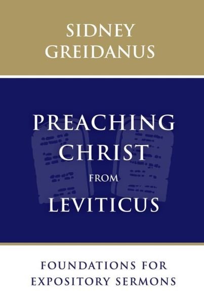 Cover for Sidney Greidanus · Preaching Christ from Leviticus: Foundations for Expository Sermons (Pocketbok) (2021)
