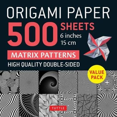 Origami Paper 500 sheets Matrix Patterns 6" (15 cm): Tuttle Origami Paper: Double-Sided Origami Sheets Printed with 12 Different Designs (Instructions for 5 Projects Included) - Tuttle Studio - Bøker - Tuttle Publishing - 9780804856027 - 4. april 2023