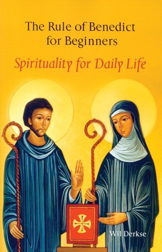 The Rule of Benedict for Beginners: Spirituality for Daily Life - Wil Derkse - Bücher - Liturgical Press - 9780814628027 - 2003