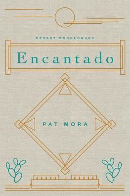Cover for Pat Mora · Encantado: Desert Monologues - Camino del Sol (Gebundenes Buch) (2023)