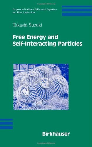 Cover for Takashi Suzuki · Free Energy and Self-Interacting Particles - Progress in Nonlinear Differential Equations and Their Applications (Hardcover Book) [2005 edition] (2005)