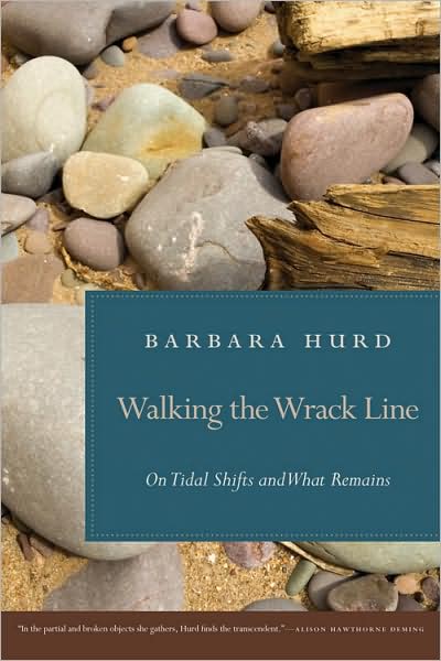 Cover for Barbara Hurd · Walking the Wrack Line: On Tidal Shifts and What Remains (Hardcover Book) (2008)