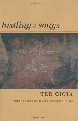 Cover for Ted Gioia · Healing Songs (Innbunden bok) (2006)