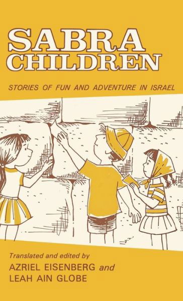 Sabra Children - Leah Ain Globe - Livres - Jonathan David Co., Inc - 9780824601027 - 17 juin 1970