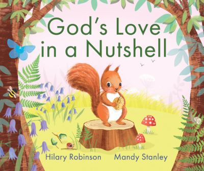 Cover for Hilary Robinson · God's Love in a Nutshell (Book) (2023)