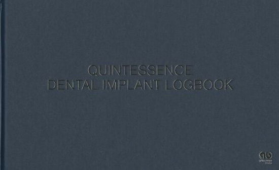Cover for Quintessence · Quintessence Dental Implant Logbook (Hardcover bog) (2013)