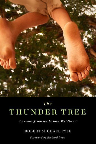 Thunder Tree: Lessons from an Urban Wildland - Robert Michael Pyle - Books - Oregon State University - 9780870716027 - April 30, 2011