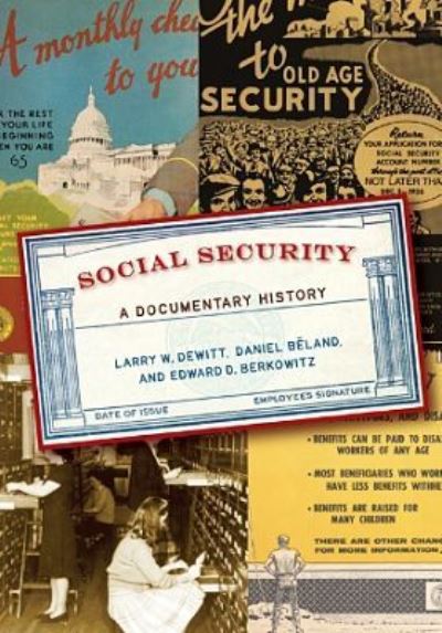 Cover for Larry W. DeWitt · Social Security: A Documentary History (Hardcover Book) [Rev edition] (2007)