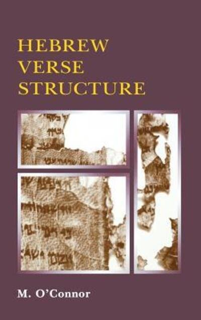Hebrew Verse Structure - Michael Patrick O'Connor - Boeken - Pennsylvania State University Press - 9780931464027 - 30 juni 1997