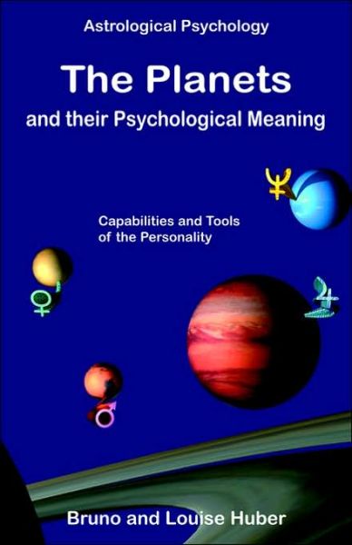 Bruno Huber · The Planets and Their Psychological Meaning (Paperback Book) (2006)