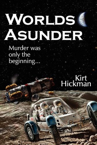 Cover for Kirt Hickman · Worlds Asunder (Paperback Book) (2009)