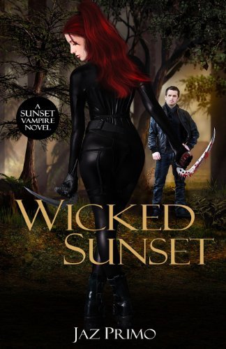 Cover for Jaz Primo · Wicked Sunset ((sunset Vampire Series, Book 4)) (Volume 4) (Paperback Bog) (2014)