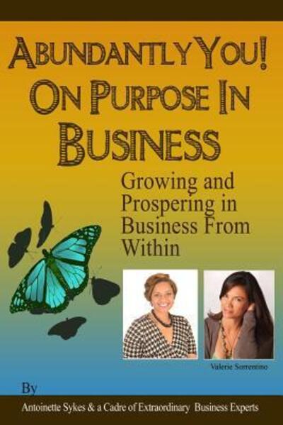 Cover for Antoinette Sykes · Abundantly You! on Purpose in Business: the Energy of Success (Pocketbok) (2015)