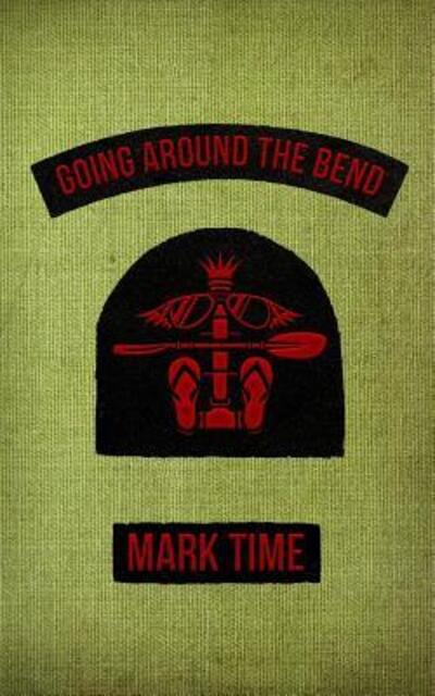 Cover for Mark Time · Going Around The Bend (Paperback Book) (2016)