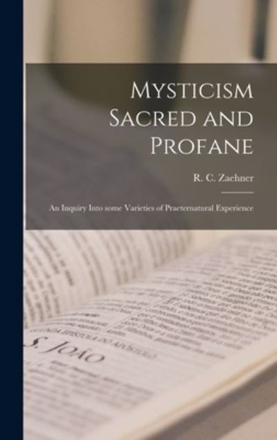 Cover for R C (Robert Charles) 1913 Zaehner · Mysticism Sacred and Profane (Hardcover Book) (2021)