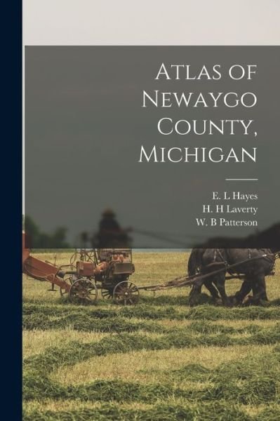 Cover for E L Hayes · Atlas of Newaygo County, Michigan (Paperback Bog) (2021)