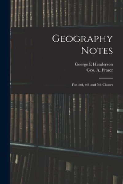 Cover for George E Henderson · Geography Notes (Paperback Bog) (2021)