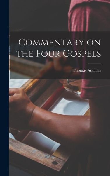 Cover for Thomas Aquinas · Commentary on the Four Gospels (Buch) (2022)