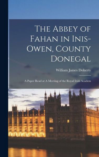 Cover for Doherty William James · Abbey of Fahan in Inis-Owen, County Donegal (Buch) (2022)