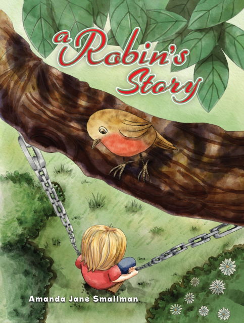 Cover for Amanda Jane Smallman · A Robin's Story (Paperback Book) (2024)