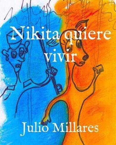 Cover for Julio Millares · Nikita quiere vivir (Pocketbok) (2019)