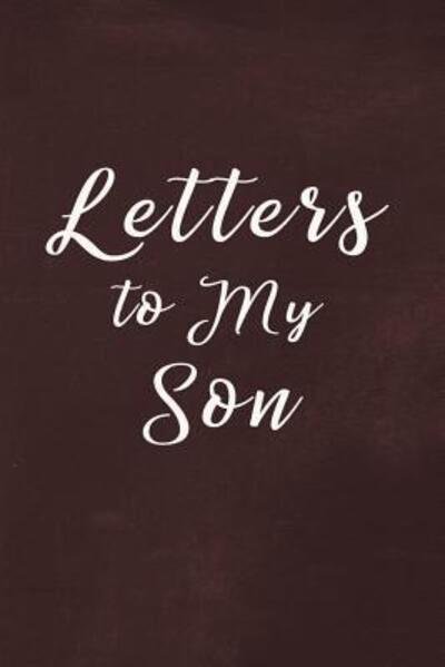 Cover for Bizcom USA · Letters to My Son Book (Paperback Book) (2019)