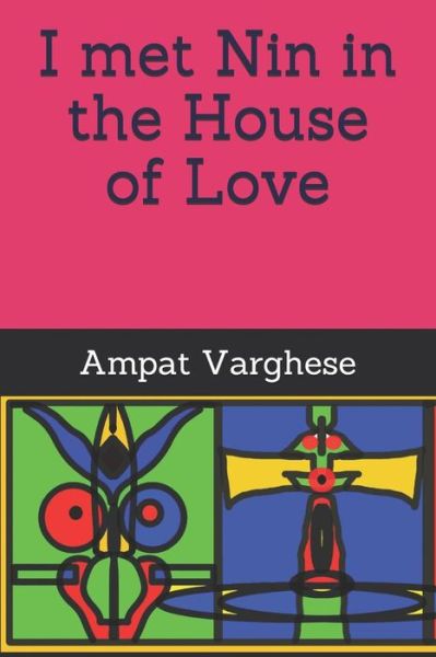 Cover for Ampat Varghese · I met Nin in the House of Love (Paperback Book) (2019)