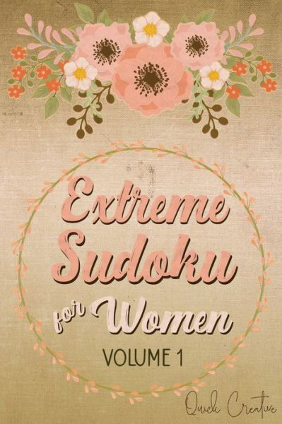 Cover for Quick Creative · Extreme Sudoku For Women Volume 1 (Pocketbok) (2019)