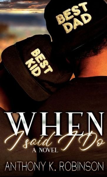 Cover for Anthony Robinson · When I Said I Do (Hardcover Book) (2021)