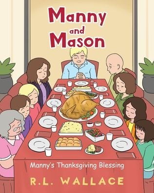 Cover for Wallace R. L. Wallace · Manny and Mason: Manny's Thanksgiving Blessing (Pocketbok) (2020)