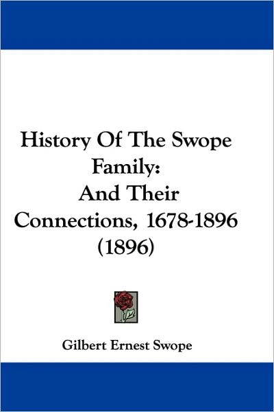 Cover for Gilbert Ernest Swope · History Of The Swope Family (Paperback Book) (2009)