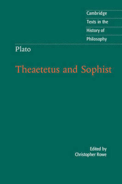 Cover for Christopher Rowe · Plato: Theaetetus and Sophist - Cambridge Texts in the History of Philosophy (Paperback Book) (2015)