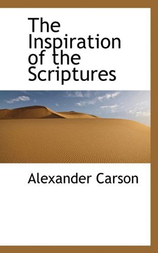 Cover for Alexander Carson · The Inspiration of the Scriptures (Hardcover Book) (2009)