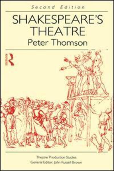 Cover for Peter Thomson · Shakespeare's Theatre - Theatre Production Studies (Hardcover Book) (2016)