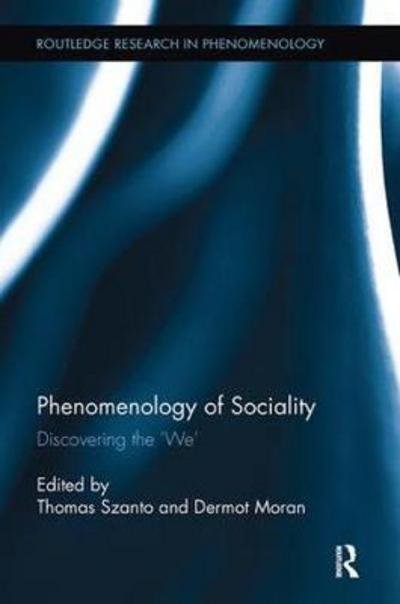 Cover for Dermot Moran · Phenomenology of Sociality: Discovering the ‘We’ - Routledge Research in Phenomenology (Paperback Book) (2018)