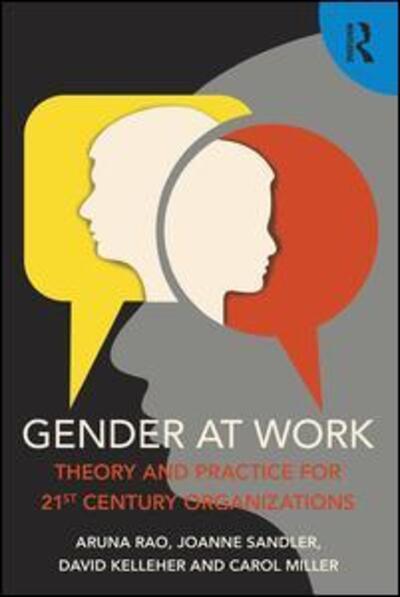 Cover for Rao, Aruna (Gender at Work, Canada) · Gender at Work: Theory and Practice for 21st Century Organizations (Paperback Book) (2015)