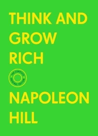 Cover for Napoleon Hill · Think and Grow Rich: The Complete Original Edition (With Bonus Material) - The Basics of Success (Hardcover bog) (2021)