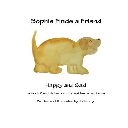 Cover for Jm Murry · Sophie Finds a Friend (Pocketbok) (2014)