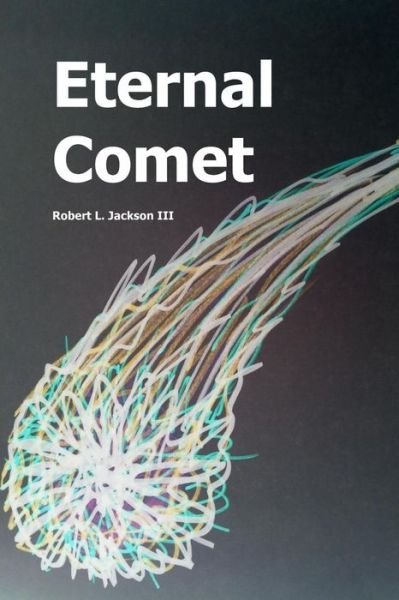 Cover for Robert Jackson · Eternal Comet (Taschenbuch) (2015)