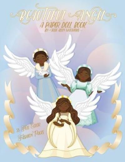 Cover for Julie Matthews · Beautiful Angel: A Paper Doll Book (Paperback Book) (2017)