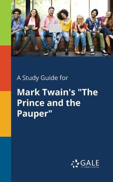 Cover for Cengage Learning Gale · A Study Guide for Mark Twain's the Prince and the Pauper (Paperback Bog) (2017)