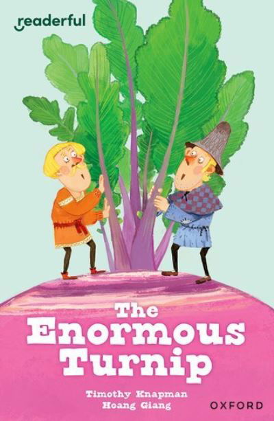 Cover for Timothy Knapman · Readerful Independent Library: Oxford Reading Level 7: The Enormous Turnip - Readerful Independent Library (Pocketbok) (2024)