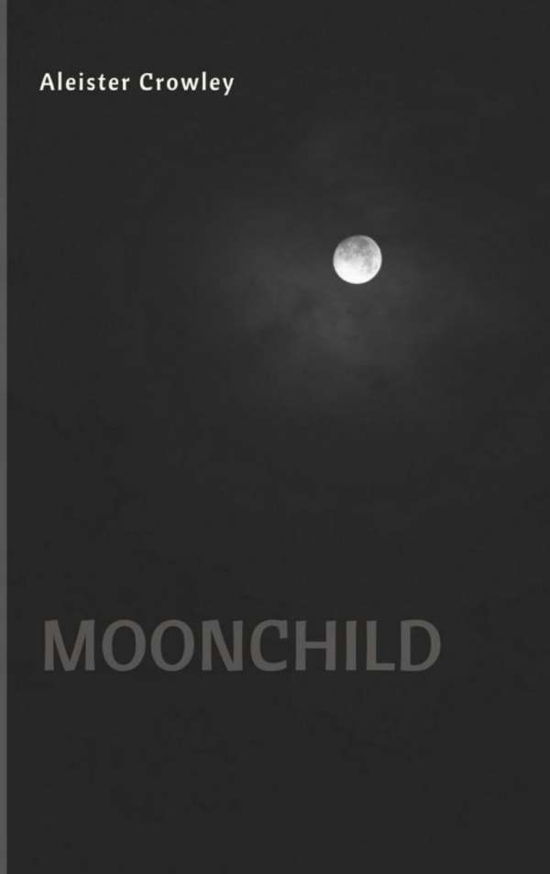 Cover for Aleister Crowley · Moonchild (Hardcover Book) (2018)