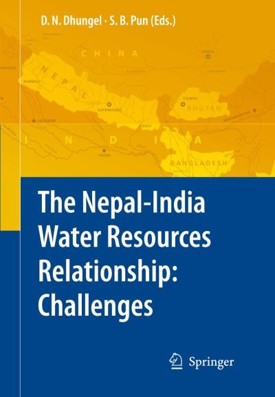 Cover for Dwarika N Dhungel · The Nepal-India Water Relationship: Challenges (Hardcover Book) [2009 edition] (2008)