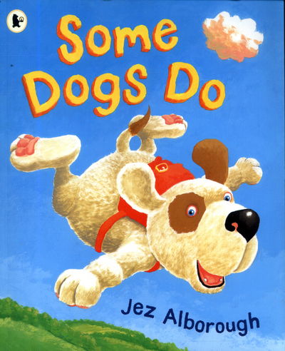 Cover for Jez Alborough · Some Dogs Do (Paperback Bog) (2018)