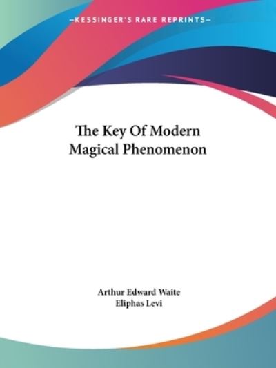 Cover for Eliphas Levi · The Key of Modern Magical Phenomenon (Paperback Book) (2005)