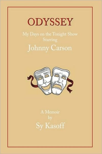 Cover for Sy Kasoff · Odyssey: Early Days on the Tonight Show with Johnny Carson (Gebundenes Buch) (2008)