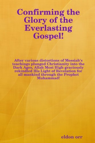 Cover for Eldon Orr · Confirming the Glory of the Everlasting Gospel! (Paperback Book) (2009)