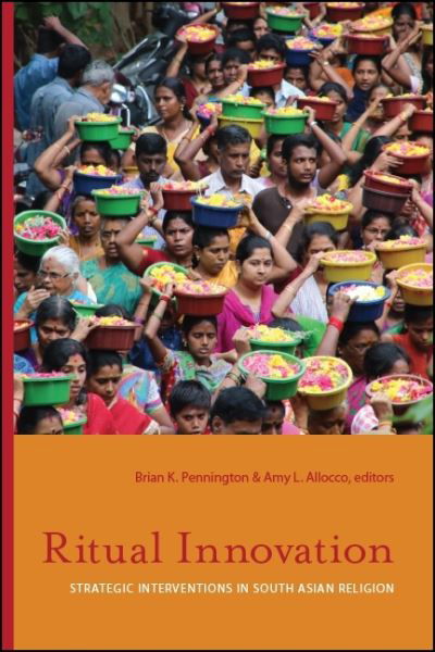 Ritual Innovation - Brian K. Pennington - Kirjat - State University of New York Press - 9781438469027 - keskiviikko 2. tammikuuta 2019