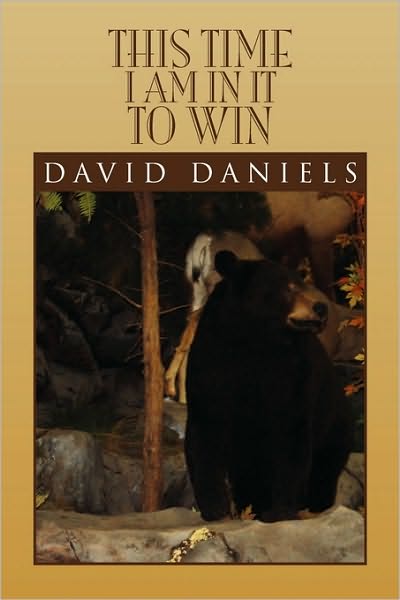 Cover for David Daniels · This Time I Am in It to Win (Pocketbok) (2010)